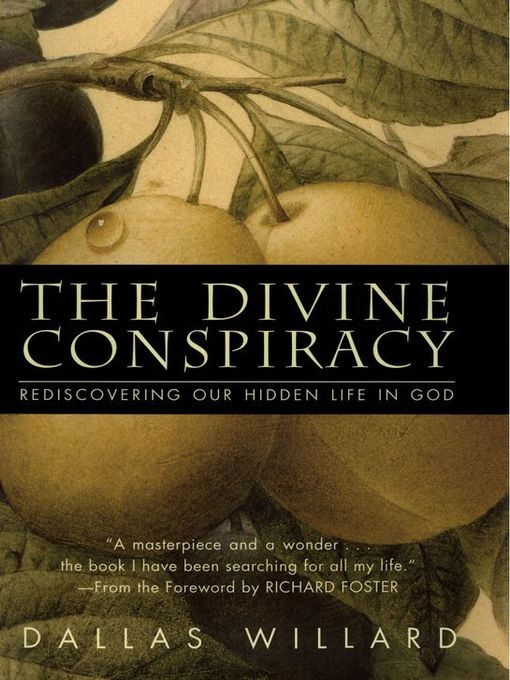 Title details for The Divine Conspiracy by Dallas Willard - Wait list